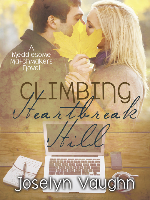 Title details for Climbing Heartbreak Hill by Joselyn Vaughn - Available